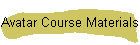 Avatar Course Materials