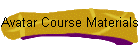 Avatar Course Materials