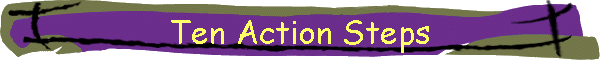 Ten Action Steps